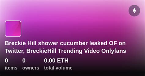 breekie hill leaks|Breckie Hill Nude Onlyfans Leak! NEW